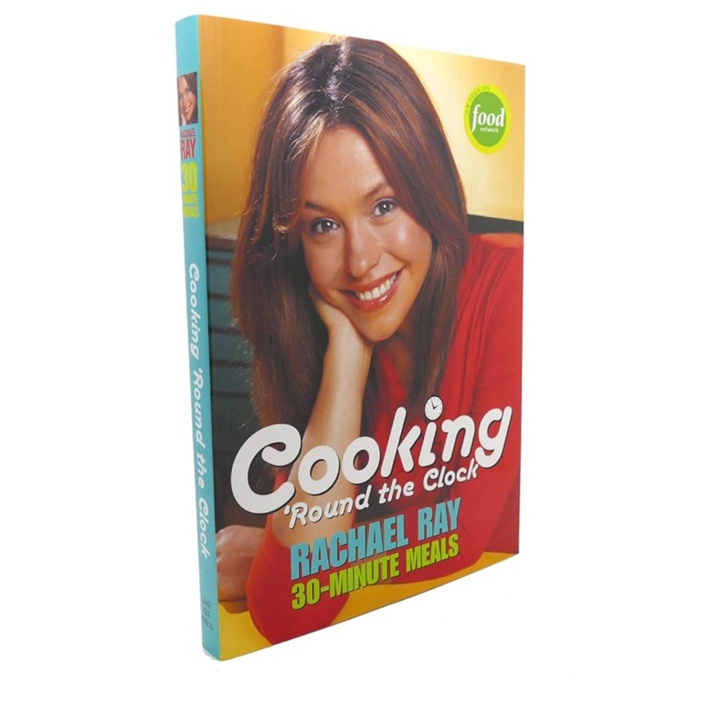 Cooking Around the Clock Rachael Ray 30 minute meals Hardcover Book